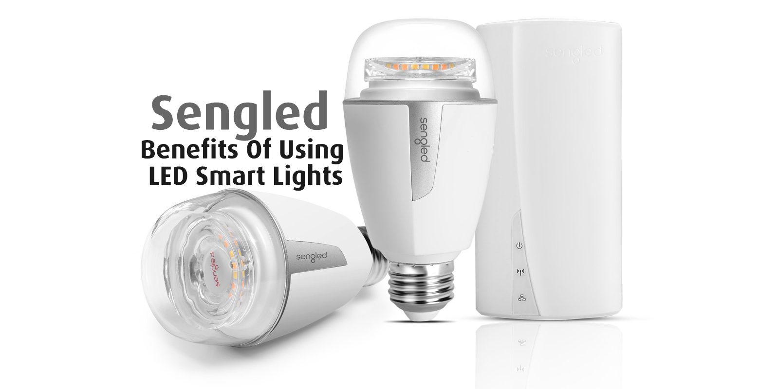 Benefits-Of-LED-Smart-Lights-Sengled